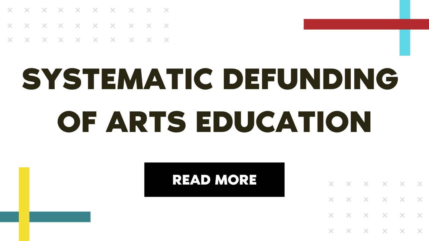 systematic defunding of arts education